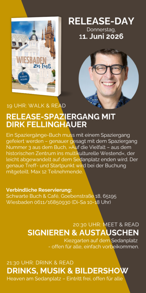 Release-Day Wiesbaden zu Fuß mit Dirk Fellinghauer